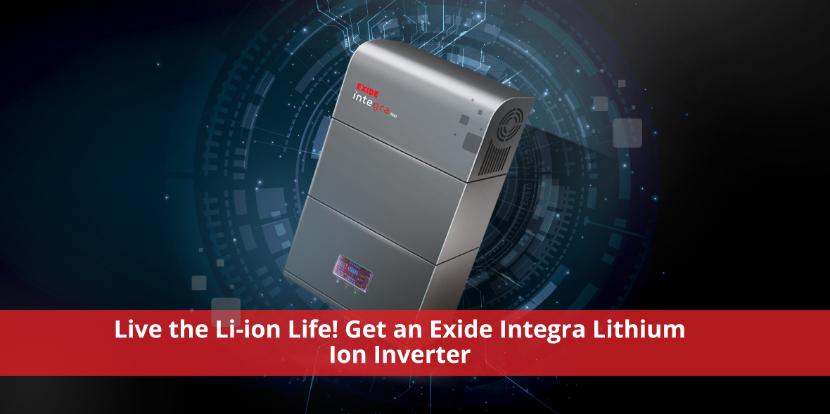 Live the Li-ion Life! Get an Exide Integra Lithium