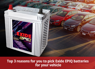 Top 3 reasons for you to pick Exide EPIQ batteries